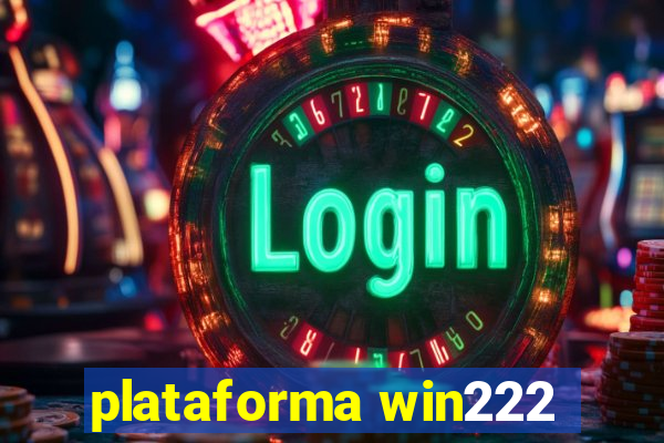 plataforma win222